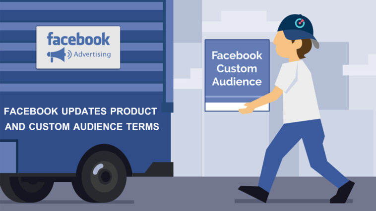 Facebook updates product and custom audience terms