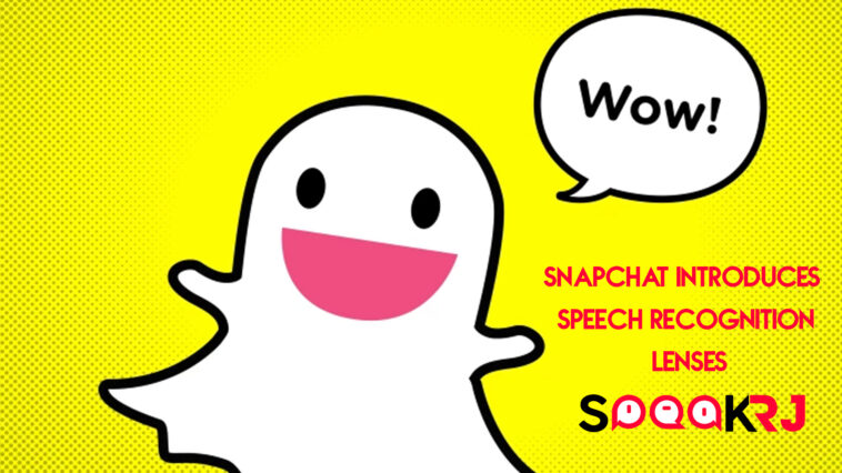 Sanpchat introduces speech recognition lenses - Weekly Roundup - 06 Aug to 12 Aug 2018