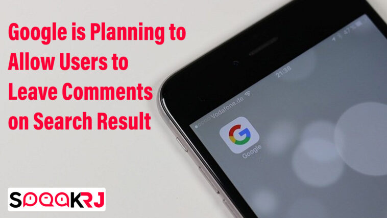 Google is planning to allow users to leave comments on search result