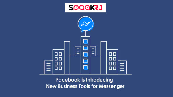 Facebook is Introducing New Business Tools for Messenger || Rajat Jain