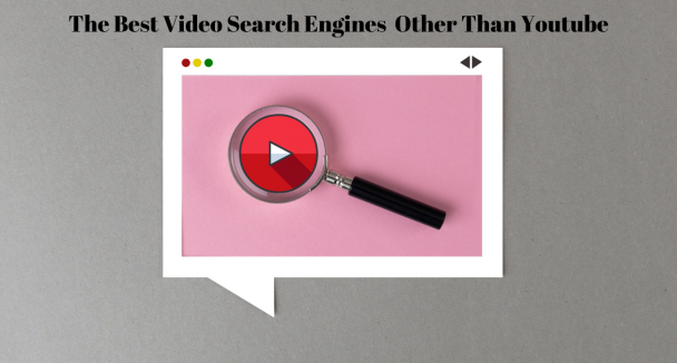 Video search engines alternative to Youtube
