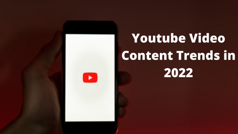 youtube content trends in 2022